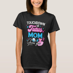 Camiseta Touchdowns Ou Tutus Mamãe Te Ama A Revelação De Gê