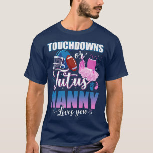 Camiseta Touchdowns Ou Tutus Nanny Ama Sua Revelação De Gên