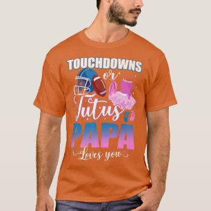 Camiseta Touchdowns ou Tutus Papa ama sua revelação de gêne