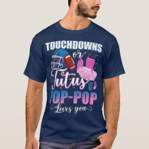 Camiseta Touchdowns Ou Tutus Pop Pop ama Sua Reveia De Gêne