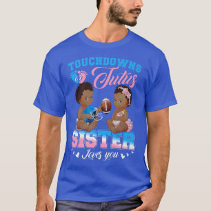 Camiseta Touchdowns ou Tutus Sister ama sua revelação de gê