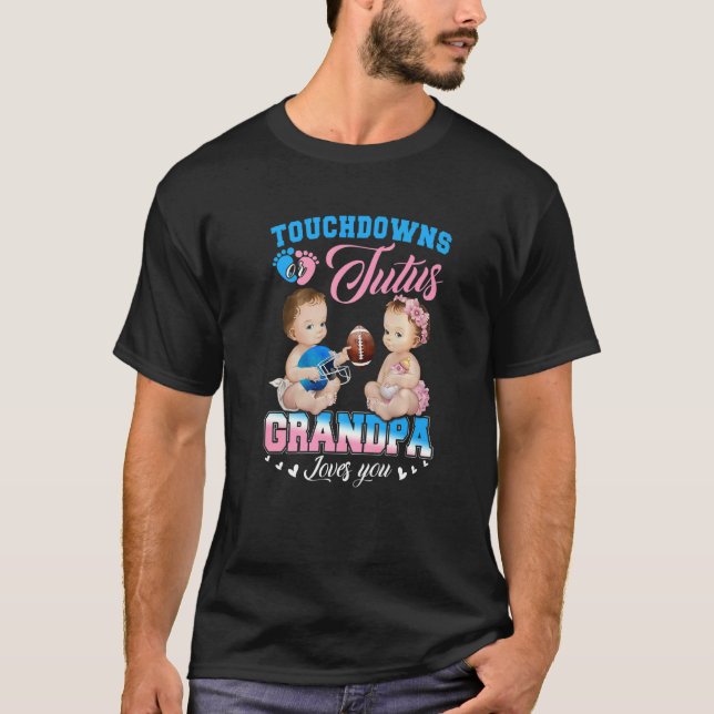 Camiseta Touchdowns Ou Tutus Vovô Te Ama A Reveia Do Gênero (Frente)