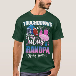 Camiseta Touchdowns Ou Tutus Vovô Te Ama A Reveia Do Gênero