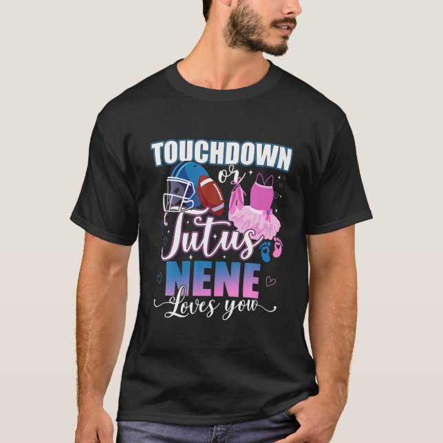 Camiseta Touchdowns Tutus Nene te ama parte da revelação de (Frente)