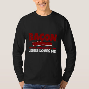 Camiseta Toucinho Outra Razão pela Qual Sei que Jesus Me Am