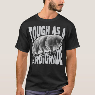 Camiseta Tough As A Tardigrade - Microbiology Water Bear Mo