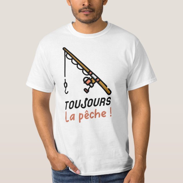 CAMISETA TOUJOURS LA PÊCHE !  (Frente)