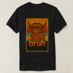 Camiseta Touro das Terras Altas Engraçado Meme "Bruh" – Ani