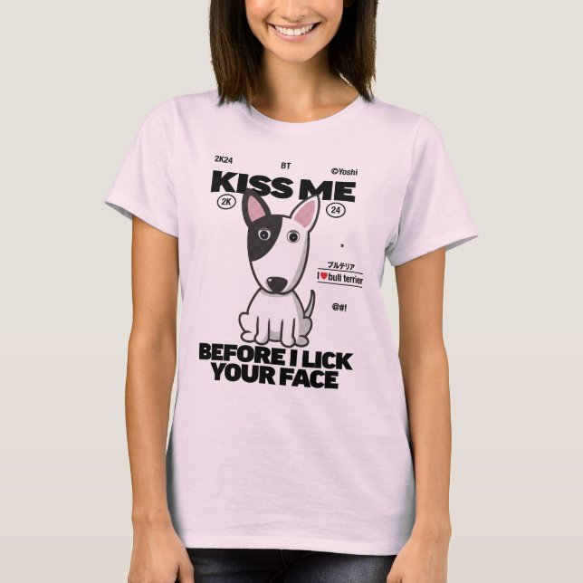 Camiseta Touro Terrier me beija Mulher (Frente)