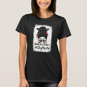 Camiseta Touro Terrier Meio Ocupado Sendo Um Cachorro Mãe E