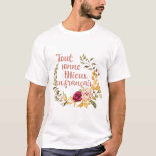 Camiseta Tout Sonne Mieux en Français French