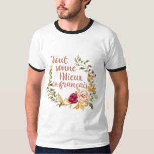 Camiseta Tout Sonne Mieux en Français French