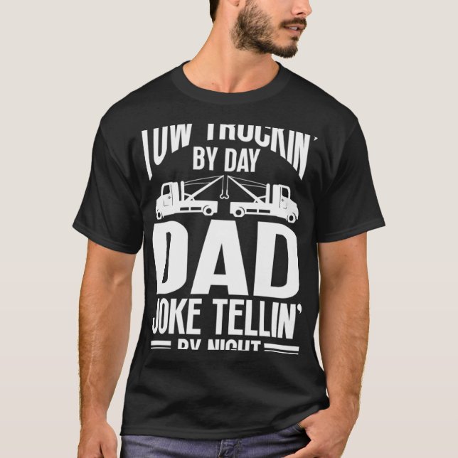Camiseta Tow Truck Driver Dad Trucker Joke (Frente)