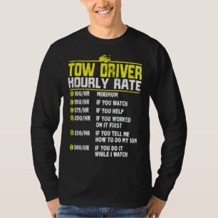 Camiseta Tow Truck Driver Engraçado Taxa Horária De Atração