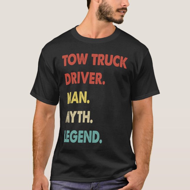 Camiseta Tow Truck Driver Man Myth Legend  1 (Frente)
