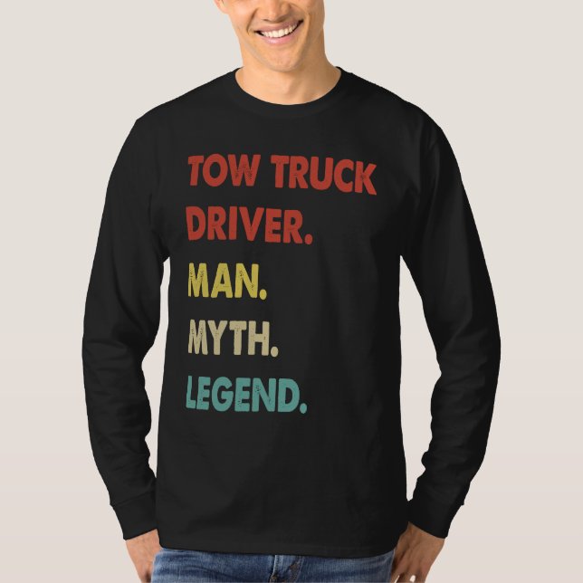 Camiseta Tow Truck Driver Man Myth Legend  1 (Frente)
