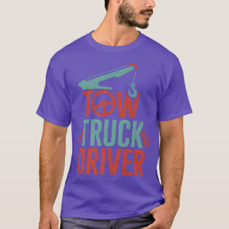 Camiseta Tow Truck Driver Towing Trucking Trucks Operators