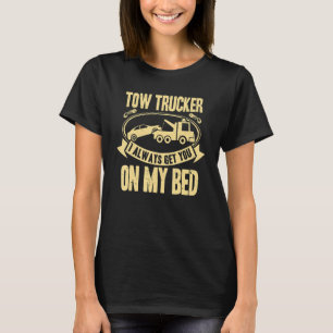 Camiseta Tow Truck Driver Wrecker Eu sempre te entendo