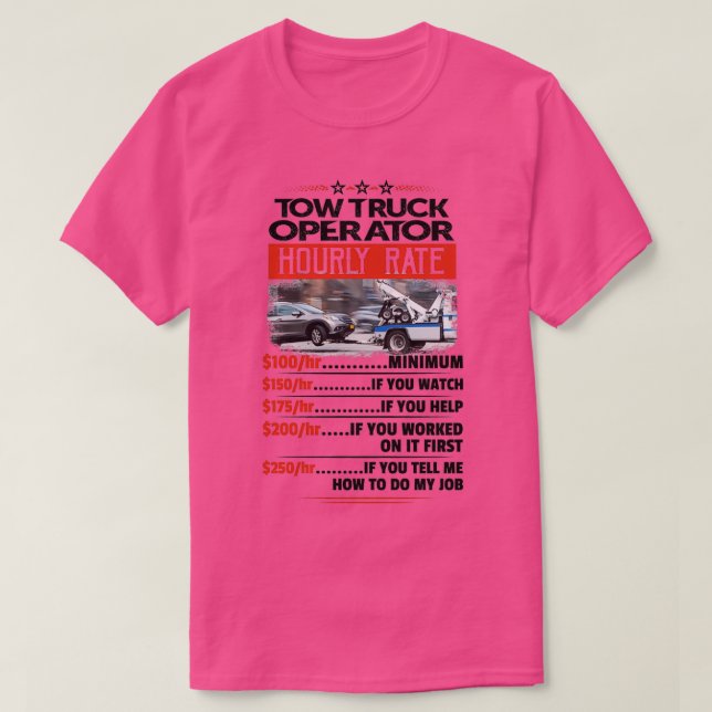 Camiseta Tow Truck Operator Hourly Rate Sticker (Frente do Design)