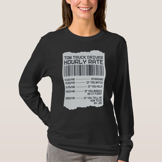 Camiseta Tow Trucker Operator  Tow Truck Driver Hourly Rate (Frente)