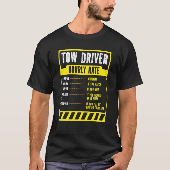 Camiseta Tow Trucker Operator  Tow Truck Driver Hourly Rate (Frente)