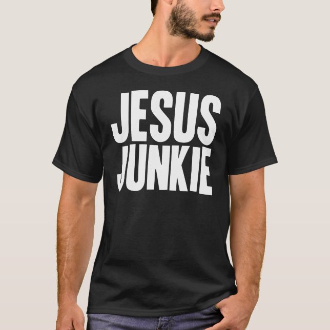 Camiseta Toxicómano de Jesus (Frente)