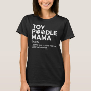 Camiseta Toy Poodle Mama Definição 1