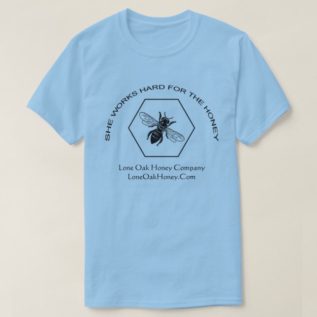 Camiseta Trabalha o duro para o t-shirt do mel (Frente do Design)