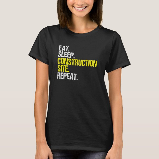 Camiseta Trabalhador de Construção de Sono Comido no Local  (Frente)