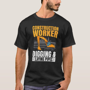 Camiseta Trabalhador De Construção, Digging And Lay Pipers