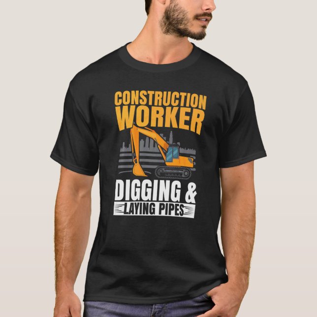 Camiseta Trabalhador De Construção, Digging And Lay Pipers (Frente)