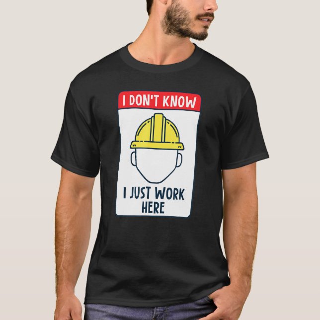 Camiseta Trabalhador De Construção Eu Não Sei Que Eu Só Tra (Frente)