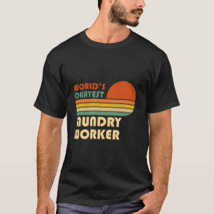 Camiseta Trabalhador de Lavanderia Mais ou Menos do Mundo