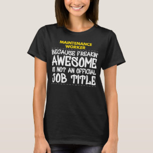 Camiseta Trabalhador De Manutenção Porque O Espetacular Do
