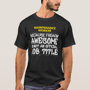 Camiseta Trabalhador De Manutenção Porque O Espetacular Do