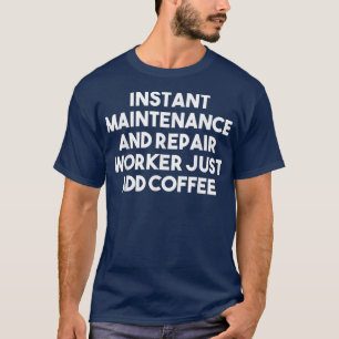 Camiseta Trabalhador de reparo de manutenção instantânea si