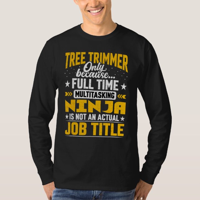 Camiseta Trabalhador de Trimmer de Árvore de Trimmer de Árv (Frente)