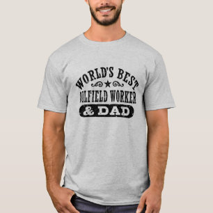 Camiseta Trabalhador e pai do campo petrolífero do mundo o