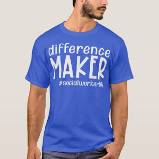 Camiseta Trabalhador Social de Diferença Engraçado Vida do 