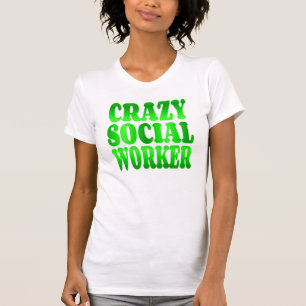 Camiseta Trabalhador Social Louco em Verde