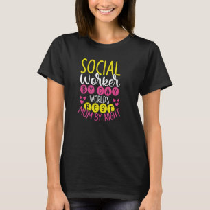 Camiseta Trabalhador Social Pela Melhor Mãe Noturna Do Mund