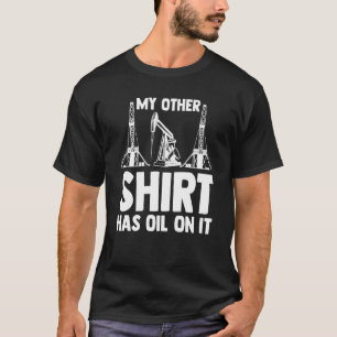 Camiseta Trabalhadores de Petróleo Oilman Meu Outro Tem Pet