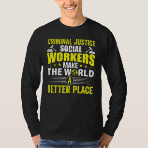 Camiseta Trabalhadores Sociais de Justiça Criminal Tornam O