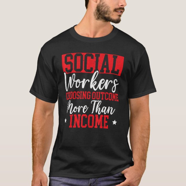 Camiseta Trabalhadores Sociais Escolhendo Resultados Mais Q (Frente)
