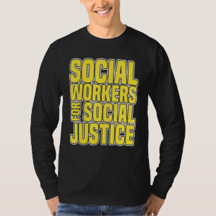 Camiseta Trabalhadores Sociais Pela Justiça Social Lutando 