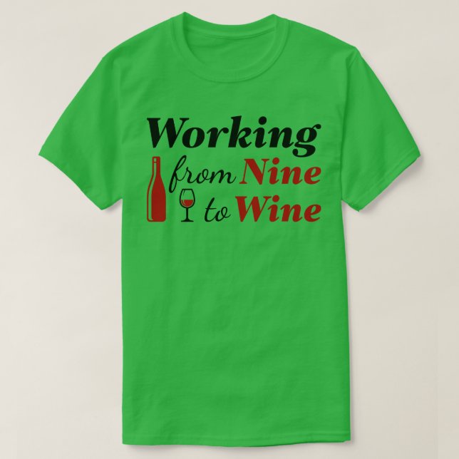 Camiseta Trabalhando De Nove Para Vinho 2 (Frente do Design)