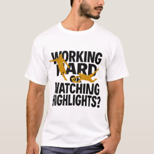Camiseta Trabalhando Duro Ou Assistindo Destaques Futebol D