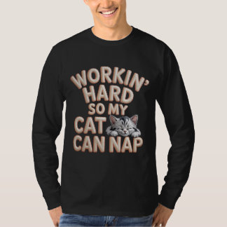 Camiseta Trabalhando Duro Para Que Meu Gato Possa Cochilar