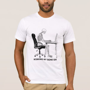 Camiseta Trabalhando Meus Ossos Fora Humor de Escritório