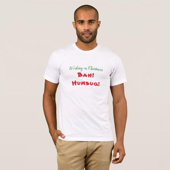 Camiseta Trabalhando na Trendy Humbug SarcasticTshirt natal (Frente Completa)